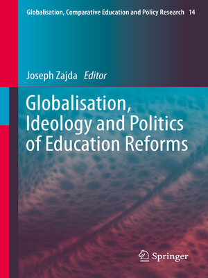 cover image of Globalisation, Ideology and Politics of Education Reforms